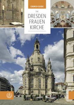 Paperback The Dresden Frauenkirche: Church Guide Book