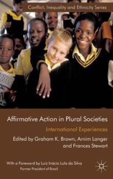 Hardcover Affirmative Action in Plural Societies: International Experiences Book