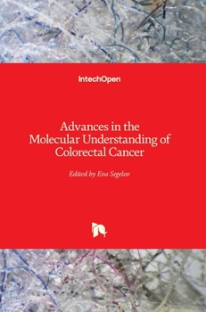 Hardcover Advances in the Molecular Understanding of Colorectal Cancer Book