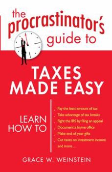 Paperback The Procrastinator's Guide to Taxes Made Easy: 6 Book
