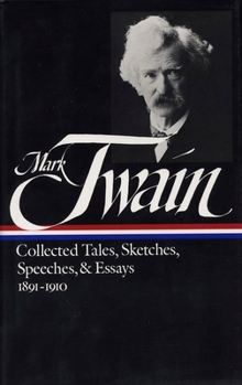 Hardcover Mark Twain: Collected Tales, Sketches, Speeches, and Essays Vol. 2 1891-1910 (Loa #61) Book
