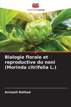 Paperback Biologie florale et reproductive du noni (Morinda citrifolia L.) [French] Book