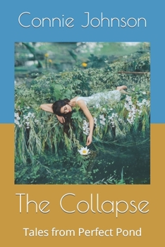 Paperback The Collapse: Tales from Perfect Pond Book