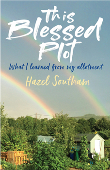 Paperback This Blessed Plot: What I Learned from My Allotment Book