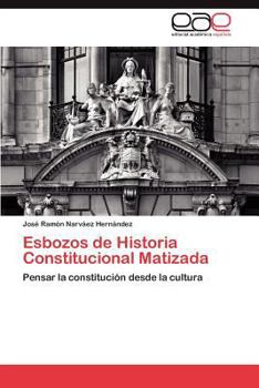 Paperback Esbozos de Historia Constitucional Matizada [Spanish] Book