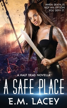 Paperback A Safe Place: a half dead novella Book