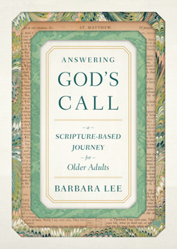 Paperback Answering God's Call: A Scripture-Based Journey for Older Adults Book