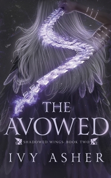 The Avowed - Book #2 of the Shadowed Wings