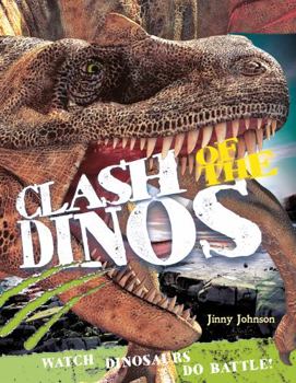 Paperback Clash of the Dinos: Watch Dinosaurs Do Battle! Book