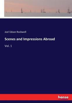 Paperback Scenes and Impressions Abroad: Vol. 1 Book