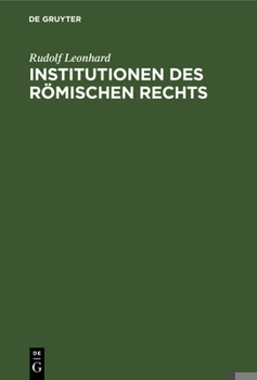 Hardcover Institutionen Des Römischen Rechts: Ein Lehrbuch [German] Book