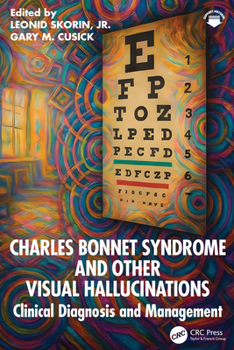 Paperback Charles Bonnet Syndrome and Other Visual Hallucinations: Clinical Diagnosis and Management Book