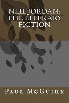 Neil Jordan: The Literary Fiction