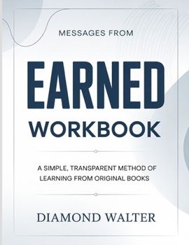 Paperback Messages From Earned: A Simple, Transparent Method Of Learning From Original Books Book