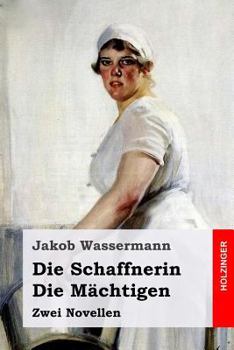 Paperback Die Schaffnerin / Die Mächtigen: Zwei Novellen [German] Book