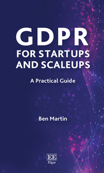 Paperback Gdpr for Startups and Scaleups: A Practical Guide Book