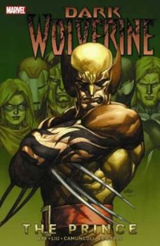 Paperback Wolverine: Dark Wolverine Volume 1 - The Prince Book