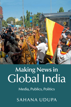 Paperback Making News in Global India: Media, Publics, Politics Book