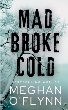 Mad Broke Cold (Killer Thrillers)