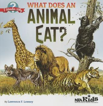 Paperback What Does an Animal Eat?. by Lawrence F. Lowery Book