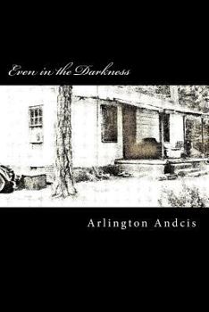 Paperback Even in the Darkness: a Flower Can Grow Book