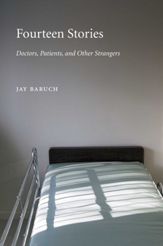 Fourteen Stories: Doctors, Patients, and Other Strangers (Literature and Medicine) - Book  of the Literature and Medicine