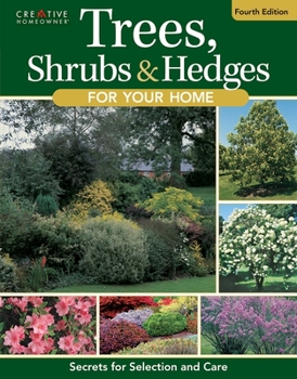 Paperback Trees, Shrubs & Hedges for Your Home, 4th Edition: Secrets for Selection and Care Book