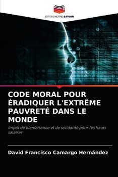 Paperback Code Moral Pour Éradiquer l'Extrême Pauvreté Dans Le Monde [French] Book