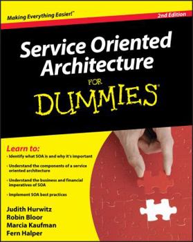 Service Oriented Architecture For Dummies (For Dummies (Computer/Tech)) - Book  of the Dummies