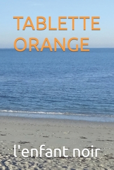 Paperback Tablette Orange [French] [Large Print] Book