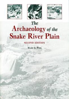 Hardcover The Archaeology of the Snake River Plain Book