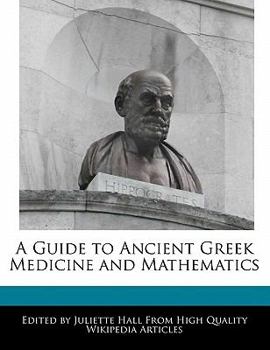 Paperback A Guide to Ancient Greek Medicine and Mathematics Book