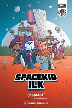 Paperback Spacekid iLK: Stranded! Book