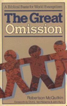 Paperback The Great Omission: A Biblical Basis for World Evangelism Book