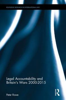 Hardcover Legal Accountability and Britain's Wars 2000-2015 Book
