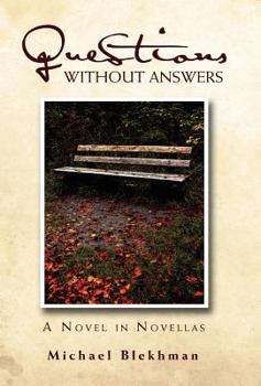 Hardcover Questions Without Answers: A Novel in Novellas Book