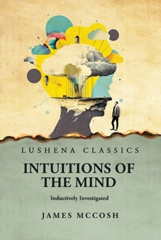 Paperback Intuitions of the Mind Inductively Investigated Book