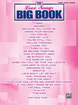 Paperback The Love Songs Big Book: Piano/Vocal/Chords (The Big Book Series) Book