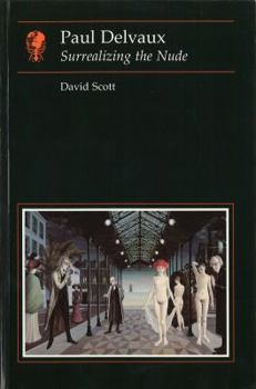 Paperback Paul Delvaux: Surrealizing the Nude Book