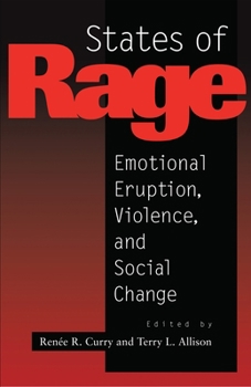 States of Rage: Emotional Eruption, Violence, and Social Change