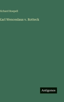 Hardcover Karl Wenceslaus v. Rotteck [German] Book
