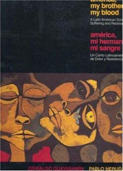 America, My Brother, My Blood / America, Mi Hermano, Mi Sangre: A Latin American Song of Suffering and Resistance (Ocean Sur)