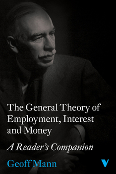 Paperback The General Theory of Employment, Interest and Money: A Reader's Companion Book