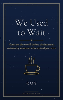 We Used To Wait