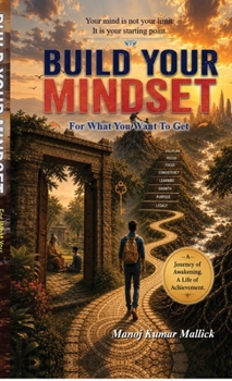 Build Your Mindset: For What You Want to Get