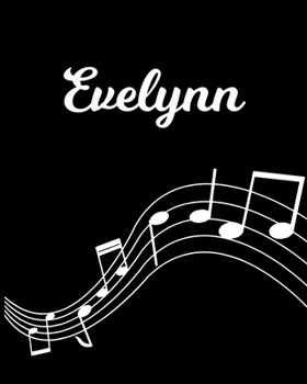 Paperback Evelynn: Sheet Music Note Manuscript Notebook Paper - Personalized Custom First Name Initial E - Musician Composer Instrument C Book