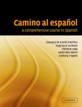 Camino Al Espanol: A Comprehensive Course in Spanish