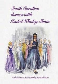 Paperback South Carolina Dances with Isabel Whaley Sloan Book
