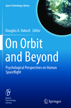 Paperback On Orbit and Beyond: Psychological Perspectives on Human Spaceflight Book