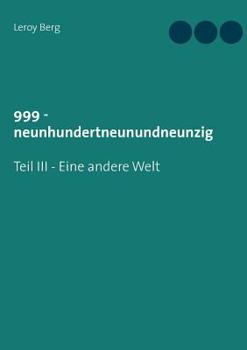 Paperback 999 - Eine andere Welt: Teil III [German] Book